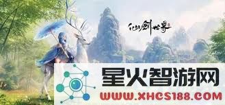 仙剑世界春鸟欢鸣奇缘冒险攻略全解析,带你畅游不一样的仙剑旅程!